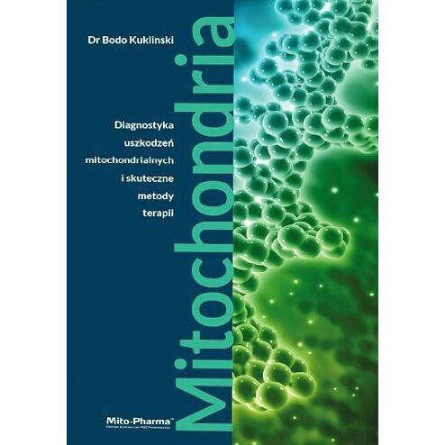 BOOK - Mitochondria - Diagnostyka uszkodzeń mitochondrialnych i skuteczne metody terapii" Dr Bodo Kuklinski (687 pages)" - Viking Supplements